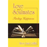 Love and Soulmates by Griffith, Albert David, 9781450216739