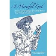 A Merciful God by Schachter-Shalomi, Zalman; Miles-Yepez, Netanel, 9781453806739