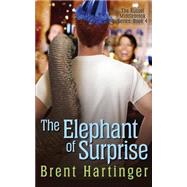 The Elephant of Surprise by Hartinger, Brent, 9781505376739