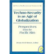 Techno-Security in an Age of Globalization by Simon, Denis Fred, 9781563246739