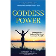 Goddess Power by Price, Isabella; Judith, Anodea, Ph.D., 9781633536739