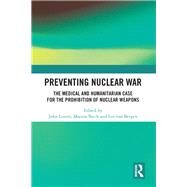 Preventing Nuclear War by Loretz, John; Birch, Marion; Van Bergen, Leo, 9780367456740