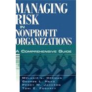 Managing Risk in Nonprofit Organizations A Comprehensive Guide by Herman, Melanie L.; Head, George L.; Jackson, Peggy M.; Fogarty, Toni E., 9780471236740