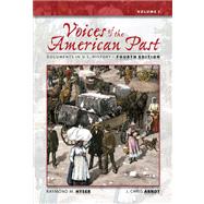 Voices of the American Past Documents in U.S. History, Volume I by Hyser, Raymond M.; Arndt, J. Chris, 9780495096740