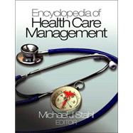 Encyclopedia of Health Care Management by Michael J. Stahl, 9780761926740