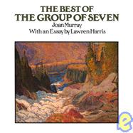 The Best of the Group of Seven by Murray, Joan, 9780771066740