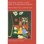 Translating Life Studies in Transpositional Aesthetics by Chew, Shirley; Stead, Alistair, 9780853236740