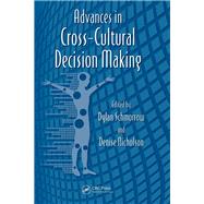 Advances in Cross-Cultural Decision Making by Schmorrow; Dylan D., 9781138116740