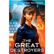 The Great Destroyers by Richmond, Caroline Tung, 9781338266740