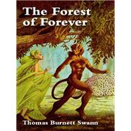 The Forest of Forever by Thomas Burnett Swann, 9781434436740