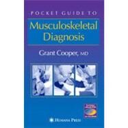 Pocket Guide to Musculoskeletal Diagnosis by Cooper, Grant, M.D.; Gotlin, Robert S., 9781588296740