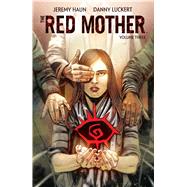 The Red Mother Vol. 3 by Haun, Jeremy; Luckert, Danny, 9781684156740