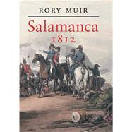 Salamanca, 1812 by Rory Muir, 9780300186741