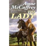 The Lady A Novel by MCCAFFREY, ANNE, 9780345356741