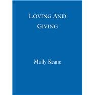 Loving And Giving by Molly Keane, 9780349006741