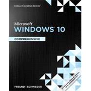 Shelly Cashman Series MicrosoftWindows 10 Comprehensive by Freund, Steven; Schmieder, Eric, 9781305656741
