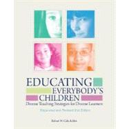 Educating Everybody's Children: Diverse Teaching Strategies for Diverse Learners by Cole, Robert W., 9781416606741