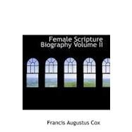 Female Scripture Biography by Cox, Francis Augustus, 9781426436741