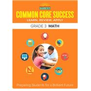 Common Core Success Grade 3 Math Preparing Students for a Brilliant Future by Barron's Educational Series, 9781438006741