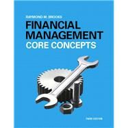 Financial Management Core Concepts by Brooks, Raymond, 9780133866742