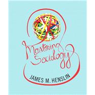 Mastering Sociology by Henslin, James M, 9780205206742