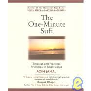 The One-Minute Sufi: Timeless and Placeless Principles in Small Doses by Jamal, Azim, 9780968536742