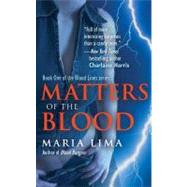 Matters of the Blood by Lima, Maria, 9781439156742