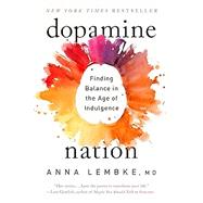 Dopamine Nation by LEMBKE, ANNA DR, 9781524746742