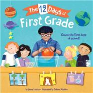 The 12 Days of First Grade by Lettice, Jenna; Madden, Colleen, 9781984896742