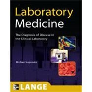 Laboratory  Medicine: The Diagnosis of Disease in the Clinical Laboratory by Laposata, Michael, 9780071626743