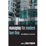 Managing the Modern Law Firm New Challenges, New Perspectives by Empson, Laura, 9780199296743
