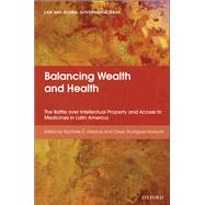 Balancing Wealth and Health by Dreyfuss, Rochelle; Rodriguez-Garavito, Cesar, 9780199676743