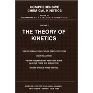 Comprehensive Chemical Kinetics: Theory of Kinetics by Bamford, C. H., 9780444406743
