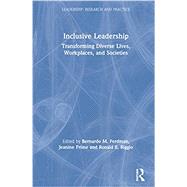 Inclusive Leadership: Transforming Diverse Lives, Workplaces, and Societies by Ferdman; Bernardo M., 9781138326743