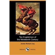 Ten Englishmen of the Nineteenth Century by Joy, James Richard, 9781406546743