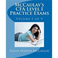 Mccaulay's Cfa Level I Practice Exams by Mccaulay, Philip Martin, 9781448676743