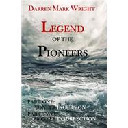 Legend of the Pioneers by Wright, Darren Mark, 9781523296743