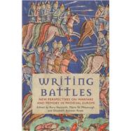 Writing Battles by Mhaonaigh, Mire N; Naismith, Rory; Rowe, Elizabeth Ashman, 9781788316743