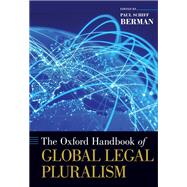 The Oxford Handbook of Global Legal Pluralism by Berman, Paul Schiff, 9780197516744