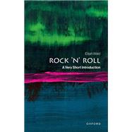 Rock 'n' Roll A Very Short Introduction by Wald, Elijah, 9780197756744