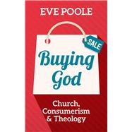 Buying God by Poole, Eve, 9780334056744