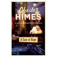 A Case of Rape A Novel by Himes, Chester, 9780593686744