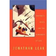 Happiness, Death, and the Remainder of Life by Lear, Jonathan, 9780674006744