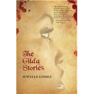 The Gilda Stories by Gomez, Jewelle; Gumbs, Alexis Pauline (AFT), 9780872866744