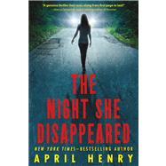 The Night She Disappeared by Henry, April, 9781250016744