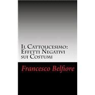 Il Cattolicesimo by Belfiore, Francesco, 9781480006744