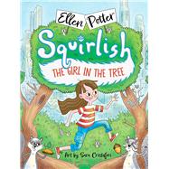 The Girl in the Tree by Potter, Ellen, 9781665926744
