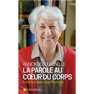 La Parole au c ur du corps by Annick de Souzenelle, 9782226326744