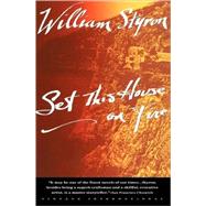 Set This House on Fire by STYRON, WILLIAM, 9780679736745