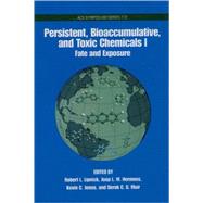 Persistent, Bioaccumulative, and Toxic Chemicals  Volume I: Fate and Exposure by Lipnick, Robert L.; Hermens, Joop L. M.; Jones, Kevin; Muir, Derek C. G., 9780841236745